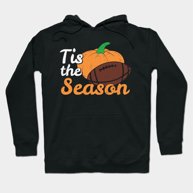 Tis The Season Pumpkin Spice Football Autumn Season | Thanksgiving Gift Hoodie by BadDesignCo